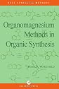 Organomagnesium Methods in Organic Chemistry (Best Synthetic Methods)