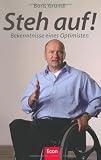 Boris Grundl: Steh auf!: Bekenntnisse eines Optimisten