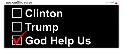 GOD HELP US ELECTION 2016 - Anti Hillary Anti Trump Political Bumper Sticker