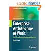 Enterprise Architecture at Work: Modelling, Communication and Analysis (The Enterprise Engineering Series)