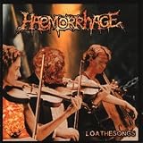 Haemorrhage -  Loathesongs