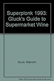 Superplonk : Gluck's guide to supermarket wine