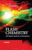Flash Chemistry: Fast Organic Synthesis in Microsystems