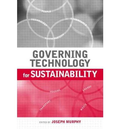[(Governing Technology for Sustainability )] [Author: Joseph Murphy] [Mar-2007]