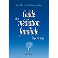 Guide de la m�diation familiale : Etape par �tape