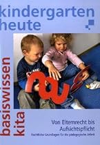 Von Elternrecht bis Aufsichtspflicht: Rechtliche Grundlagen f&uuml;r die p&auml;dagogische Arbeit