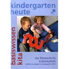 Von Elternrecht bis Aufsichtspflicht: Rechtliche Grundlagen f�r die p�dagogische Arbeit