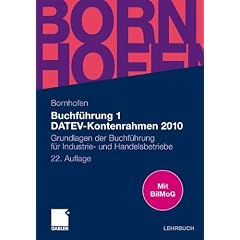 Buchf�hrung 1 DATEV-Kontenrahmen 2010: Grundlagen der Buchf�hrung f�r Industrie- und Handelsbetriebe (Bornhofen Buchf�hrung 1 LB)