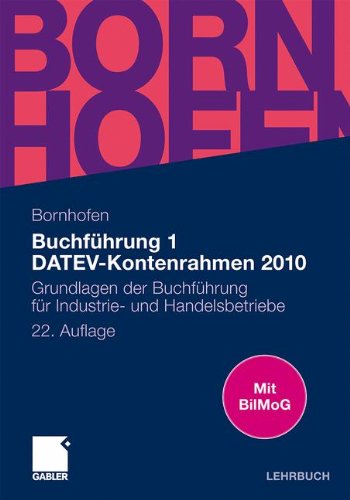 Buch - Cover Buchführung 1 DATEV-Kontenrahmen 2010: Grundlagen der Buchführung für Industrie- und Handelsbetriebe - Manfred Bornhofen - Gabler