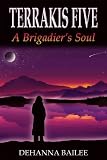 Terrakis Five: A Brigadier's Soul
