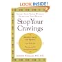 Stop Your Cravings: Satsify Your Tastes Without Sacrificing Your Health