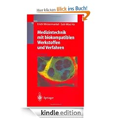 Medizintechnik mit biokompatiblen Werkstoffen und Verfahren