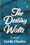 The destiny waltz