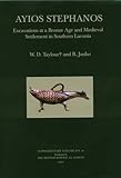 Ayios Stephanos : excavations at a Bronze age and medieval settlement in southern Laconia