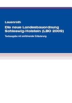 Die neue Landesbauordnung Schleswig-Holstein (LBO 2009): Textausgabe mit einführender Erläuterung