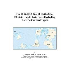The 2007-2012 World Outlook for Electric Hand Chain Saws Excluding Battery-Powered Types