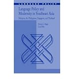 Language policy and modernity in Southeast Asia : Malaysia, the Philippines, Singapore, and Thailand