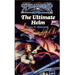 The Ultimate Helm: Spelljammer Cloakmaster Cycle, Book 6