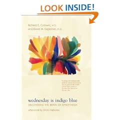 Wednesday Is Indigo Blue: Discovering the Brain of Synesthesia