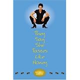 they say she tastes like honey a novel