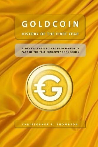 GoldCoin - History of the First Year