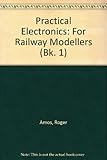 Practical electronics : for railway modellers