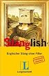 Langenscheidt Slanglish: Englischer Slang ohne Filter, Englisch - Deutsch