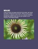 Miami: Construções de Miami, Desporto de Miami, Naturais de Miami, Transportes de Miami, Perez Hilton, David Archuleta, Jessica Sutta (Portuguese Edition)