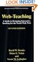 Web-Teaching, Second Edition - A Guide to Designing Interactive Teaching for the World Wide Web (Innovations in Science Education and Technology)
