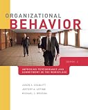 Organizational Behavior: Improving Performance and Commitment in the Workplace