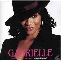 Dreams Can Come True Greatest Hits V.1 by  Gabrielle 