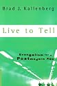 Live to Tell: Evangelism in a Postmodern Age