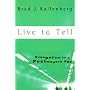 Live to Tell: Evangelism in a Postmodern Age