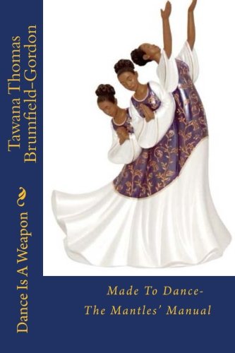 Made To Dance -The Mantles' Manual: Praise Is A Weapon