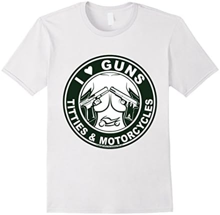 Men's I Love Guns &amp; Titties &amp; Motorcycles XL White