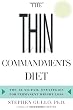 The Thin Commandments: The Ten No-Fail Strategies for Permanent Weight Loss