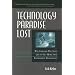 Technology Paradise Lost: Why Companies Will Spend Less to Get More from Information Technology