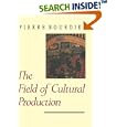 The Field of Cultural Production: Essays on Art and Literature (European Perspectives:  a Series in Social Thought and Cultural Ctiticism)