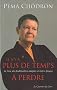 Il n'y a plus de temps � perdre : La Voie du Bodhisattva adapt�e � notre �poque