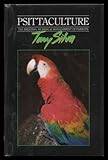 Psittaculture : breeding, rearing and management of parrots