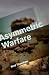 Asymmetric Warfare: Threat and Response in the 21st Century