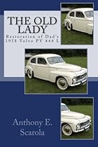 The Old Lady: Restoration of Dad's 1958 Volvo PV 444 L The Old Lady: Restoration of Dad's 1958 Volvo PV 444 L