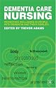 Dementia Care Nursing: Promoting Well-being in People with Dementia and Their Families