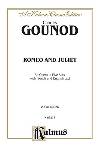 Romeo and Juliet: Vocal Score (French, English Language Edition), Vocal Score (Kalmus Edition) (French Edition)