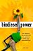 Biodiesel Power: The Passion, the People, and the Politics of the Next Renewable Fuel