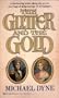 The Glitter & the Gold