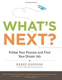 What's Next? Follow Your Passion and Find Your Dream Job