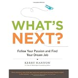 What's Next? Follow Your Passion and Find Your Dream Job