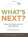 What's Next? Follow Your Passion and Find Your Dream Job