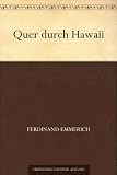 Quer durch Hawaii - Ferdinand Emmerich